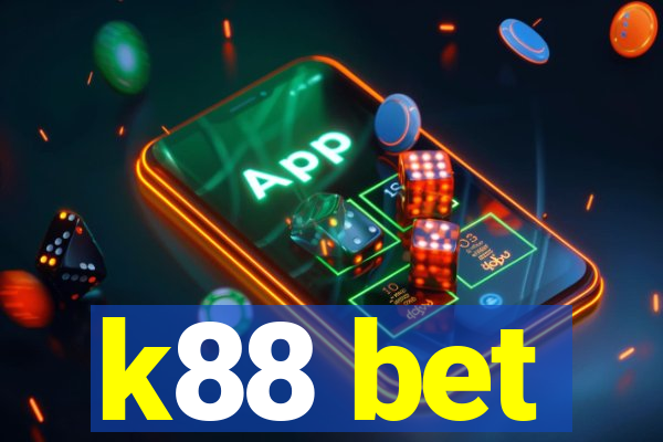 k88 bet